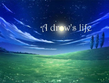 [conqueror3]  A Drow's Life [v6.4] cover