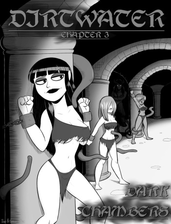 [The Arthman] Dirtwater Ch. 3 - Dark Chambers cover