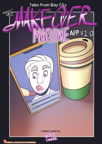 [NotZackForWork] Makeover Machine cover