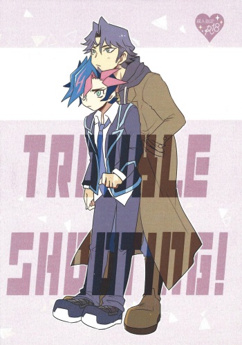 (Ore no Turn vs. 2019) [TETE (taiyaki)] TROUBLE SHOOTING (Yu-Gi-Oh! VRAINS) cover