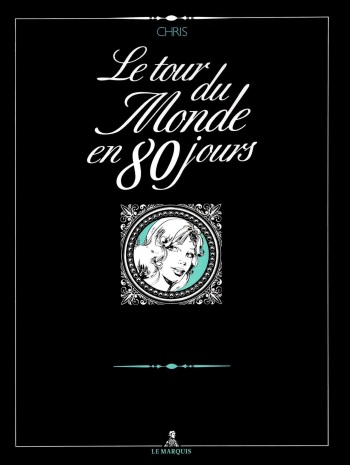 [Chris (Xavier Musquera)] Le Tour Du Monde En 80 Jours [French] cover
