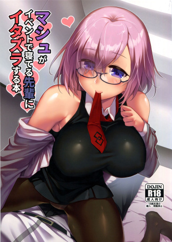(C95) [Kami No Misosiru (Ono Misao)] Mash ga Event de Neteru Senpai ni Itazura Suru Hon | Book About Mashu Molesting Senpai Who Is Sleeping Due to an Event (Fate/Grand Order) [English] [Cave Translations] cover