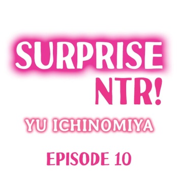 [Ichinomiya Yuu] Surprise NTR! Ch. 10-12 [English] cover