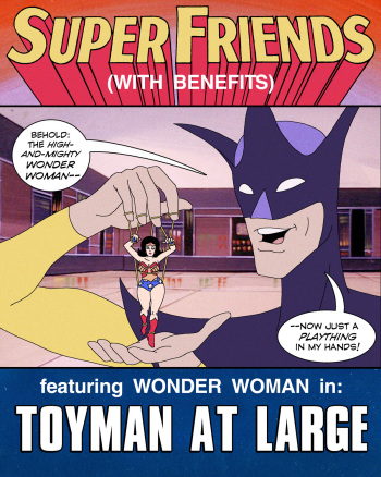 Super Friends with Benefits: Toyman at Large (complete) cover