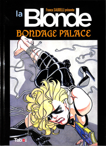 [Franco Saudelli] La Blonde - T02 - Bondage Palace [French] cover