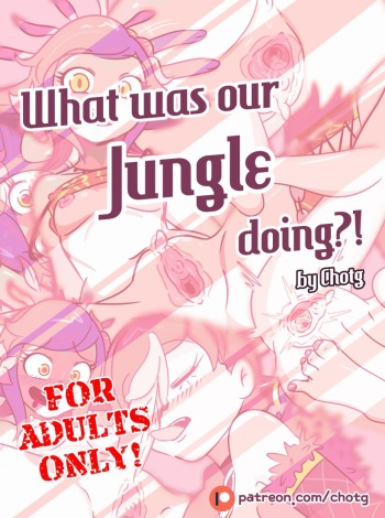 [Chotg] WHAT WAS OUR JUNGLE DOING?! [English] cover