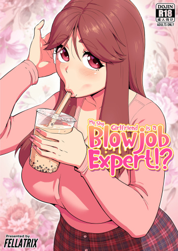 [Fellatrix] My Shy Girlfriend is a Blowjob Expert (Color by mjiraiyaprv) cover