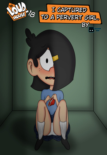 [MysterBox] I Capture to a Pervert Girl (The Loud House) cover
