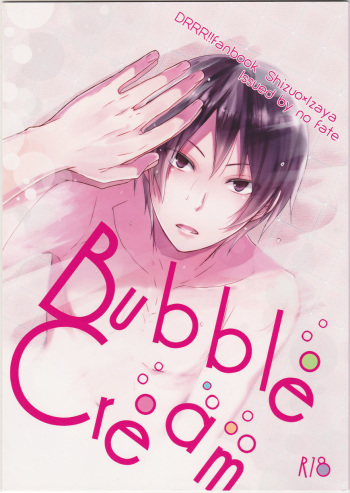 (SUPER25) [no fate (Yuzuriha)] Bubble Cream (Durarara!!) cover