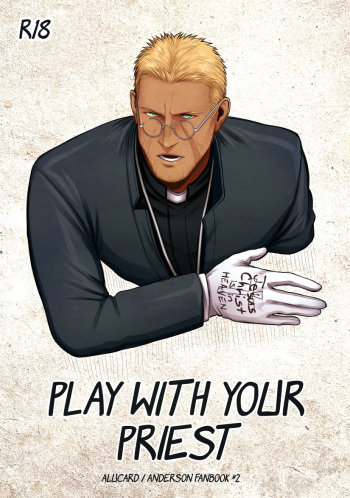 [Anderseeds] Play With Your Priest (Hellsing) cover