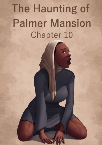 The Haunting of Palmer Mansion Chapter 10 cover